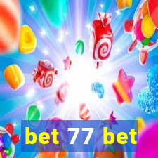 bet 77 bet